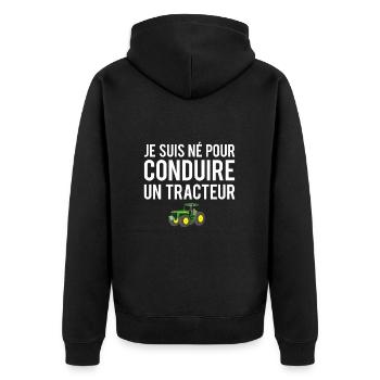 Je suis né pour conduire un tracteur agriculteur - Veste à capuche bio Premium Unisexe - noir - Dos - Nico (187cm)