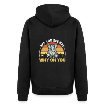 Eeff You See Kay Why Oh You - Unisex Premium Bio Zip Hoodie - Schwarz - Hinten - Nico (187cm)