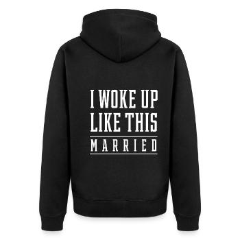I Woke up Like This Married - Boyfriend Funny Gift - Unisex Premium Organic Zip Hoodie - black - Back - Nico (187cm)