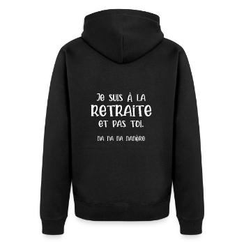 Je suis à la retraite et pas toi - Veste à capuche bio Premium Unisexe - noir - Dos - Nico (187cm)