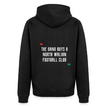 The Gang Buys A North Walian Football Club - Wales - Unisex Premium Organic Zip Hoodie - black - Back - Nico (187cm)