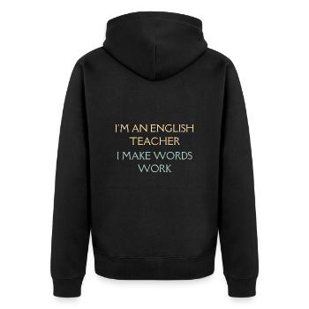 I Am An English Teacher | English Teacher Gift - Unisex Premium Organic Zip Hoodie - black - Back - Nico (187cm)