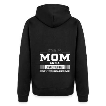I'm A Mom And A Cosmetologist - Women Mother Funny - Unisex Premium Organic Zip Hoodie - black - Back - Nico (187cm)