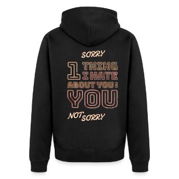 One thing I hate about you is you! - Unisex Premium Bio Zip Hoodie - Schwarz - Hinten - Nico (187cm)