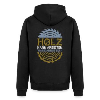 Farbe änderbar | Holz kann arbeiten was kannst du? - Unisex Premium Bio Zip Hoodie - Schwarz - Hinten - Nico (187cm)