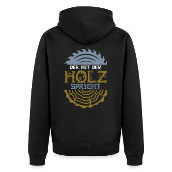 Farbe änderbar | Der mit dem Holz spricht - Unisex Premium Bio Zip Hoodie - Schwarz - Hinten - Nico (187cm)