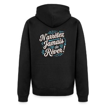N'arrêtez jamais de rêver - Veste à capuche bio Premium Unisexe - noir - Dos - Nico (187cm)