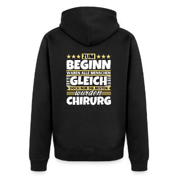 Zum Beginn gleich die besten wurden Chirurg - Unisex Premium Bio Zip Hoodie - Schwarz - Hinten - Nico (187cm)
