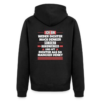 Weder Dichter noch Denker, sondern Handwerker - Unisex Premium Bio Zip Hoodie - Schwarz - Hinten - Nico (187cm)