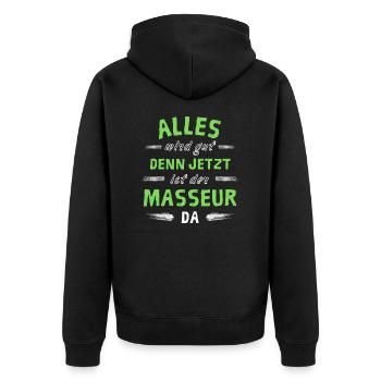 Alles wird gut denn jetzt ist der Masseur da - Unisex Premium Bio Zip Hoodie - Schwarz - Hinten - Nico (187cm)