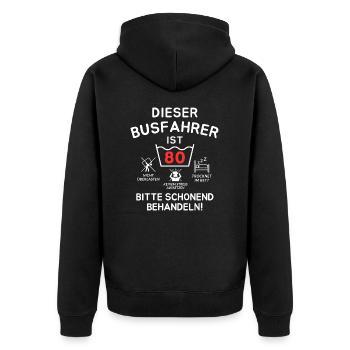 Dieser Busfahrer ist 80. Schonend behandeln - Unisex Premium Bio Zip Hoodie - Schwarz - Hinten - Nico (187cm)