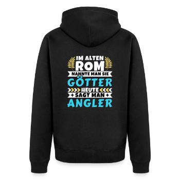 Im alten Rom waren Sie Götter. Heute Angler - Unisex Premium Bio Zip Hoodie - Schwarz - Hinten - Nico (187cm)