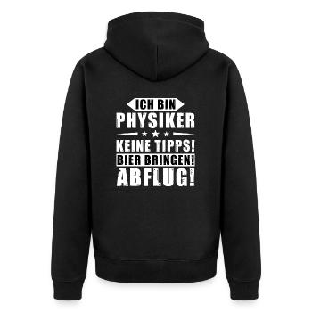 Ich bin Physiker - Keine Tipps! Bier bringen! - Unisex Premium Bio Zip Hoodie - Schwarz - Hinten - Nico (187cm)