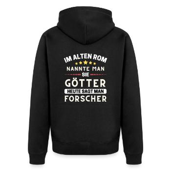 Im alten Rom waren Sie Götter. Heute Forscher - Unisex Premium Bio Zip Hoodie - Schwarz - Hinten - Nico (187cm)