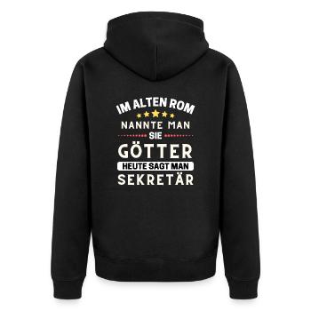Im alten Rom waren Sie Götter. HeuteSekretär, Helf - Unisex Premium Bio Zip Hoodie - Schwarz - Hinten - Nico (187cm)