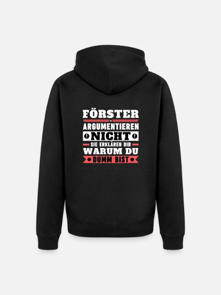 Förster argumentieren nicht - Unisex Premium Bio Zip Hoodie - Schwarz