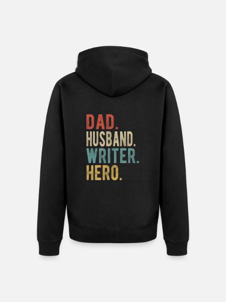 Writer Papa Husband Hero - Unisex Premium Organic Zip Hoodie - black