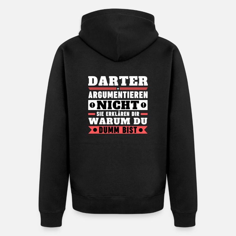 Darters don't argue - Unisex Premium Organic Zip Hoodie - black