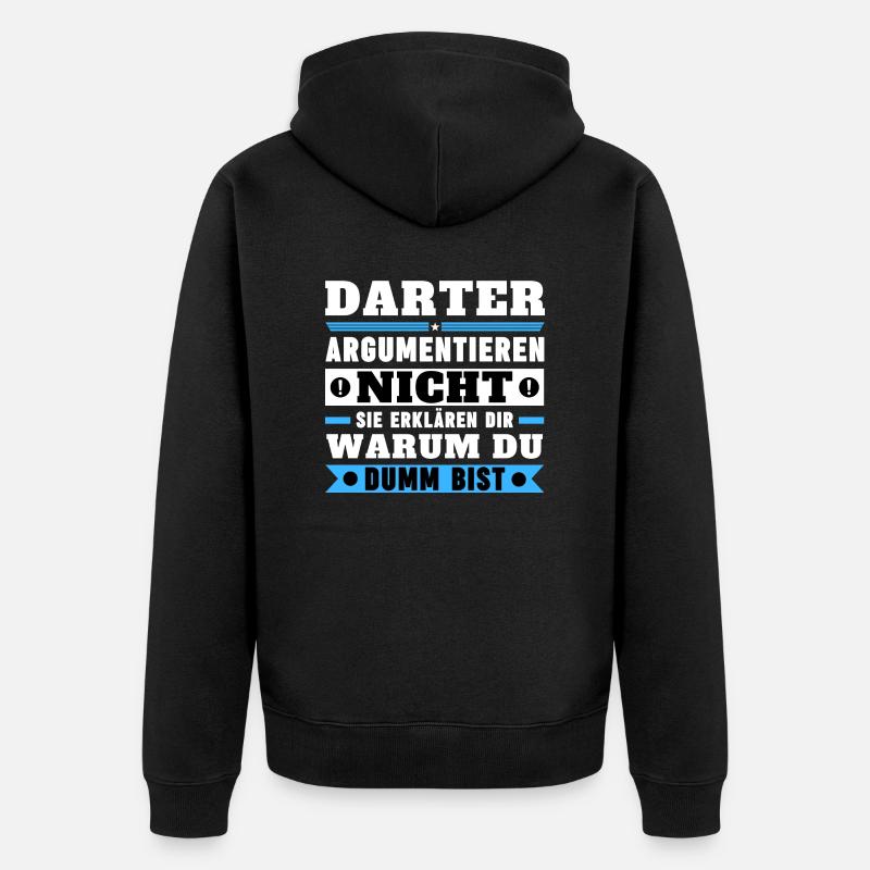 Darters don't argue - Unisex Premium Organic Zip Hoodie - black
