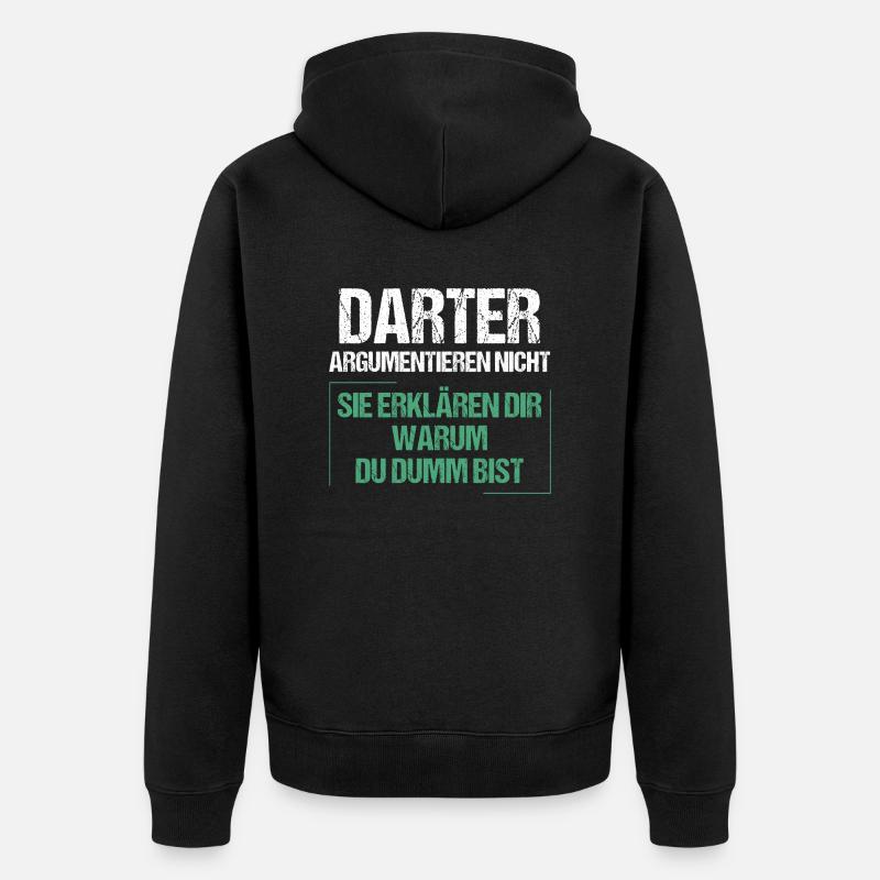 Darters don't argue - Unisex Premium Organic Zip Hoodie - black