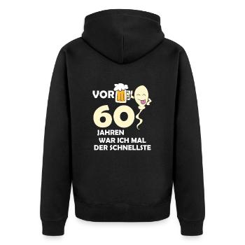 Vor 60 Jahren war ich mal der Schnellste - Unisex Premium Bio Zip Hoodie - Schwarz - Hinten - Nico (187cm)