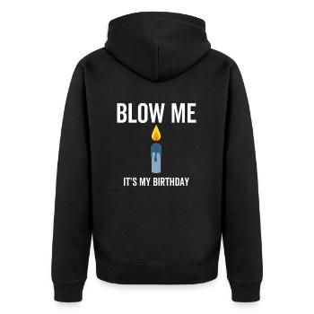 Blow Me It's My Birthday - Unisex Premium Organic Zip Hoodie - black - Back - Nico (187cm)