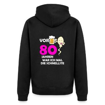 Vor 80 Jahren war ich mal die Schnellste - Unisex Premium Bio Zip Hoodie - Schwarz - Hinten - Nico (187cm)