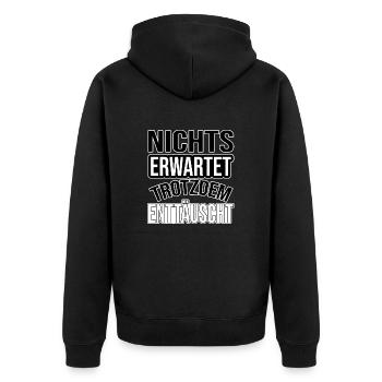 Nichts erwartet trotzdem enttäuscht - Unisex Premium Bio Zip Hoodie - Schwarz - Hinten - Nico (187cm)