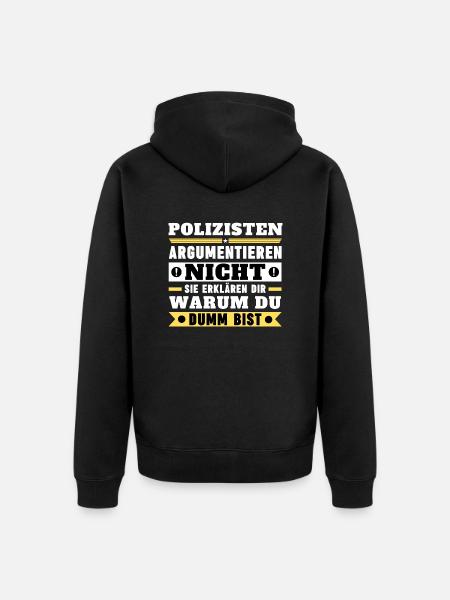 Police officers don't argue - Unisex Premium Organic Zip Hoodie - black