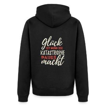 Glück ist wenn die Katastrophe Pause macht - Unisex Premium Bio Zip Hoodie - Schwarz - Hinten - Nico (187cm)