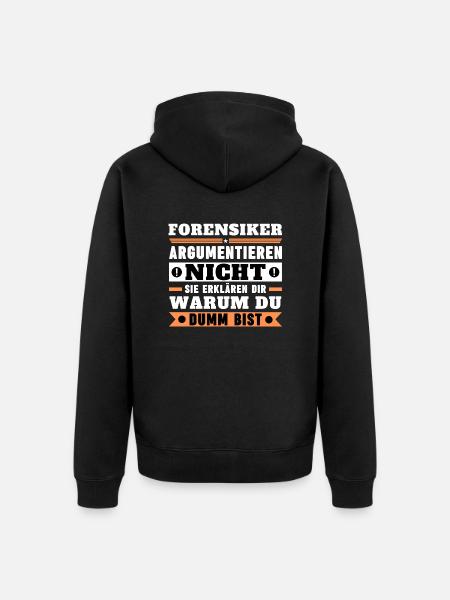 Forensiker argumentieren nicht - Unisex Premium Bio Zip Hoodie - Schwarz