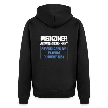 Mediziner argumentieren nicht - Unisex Premium Bio Zip Hoodie - Schwarz - Hinten - Nico (187cm)