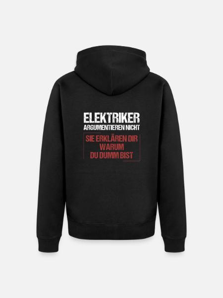 Electricians don't argue - Unisex Premium Organic Zip Hoodie - black
