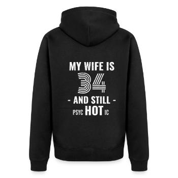 34 years birthday Wife Psychotic - Unisex Premium Organic Zip Hoodie - black - Back - Nico (187cm)