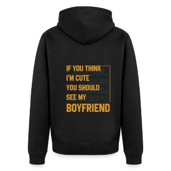 If You Think I'm Cute You Should See My Boyfriend - Unisex Premium Organic Zip Hoodie - black - Back - Nico (187cm)