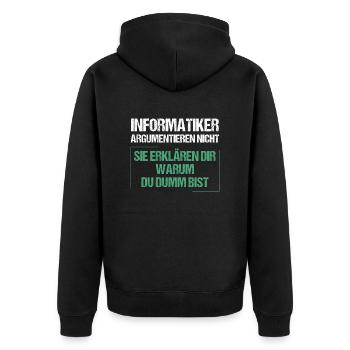 Informatiker argumentieren nicht - Unisex Premium Bio Zip Hoodie - Schwarz - Hinten - Nico (187cm)