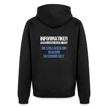 Informatiker argumentieren nicht - Unisex Premium Bio Zip Hoodie - Schwarz - Hinten - Nico (187cm)