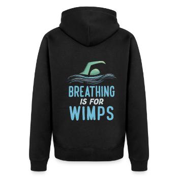 Breathing Is For Wimps Funny Swimming Swimmer - Unisex Premium Bio Zip Hoodie - Schwarz - Hinten - Nico (187cm)