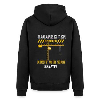Bauarbeiter Pfuschen Nicht Wir S... - Unisex Premium Bio Zip Hoodie - Schwarz - Hinten - Nico (187cm)