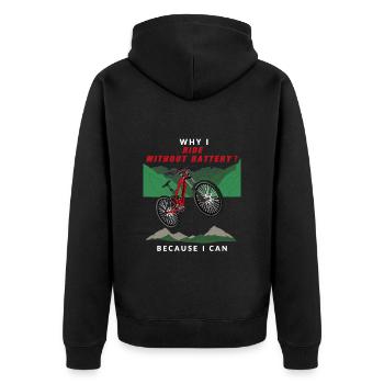 Mountain Bike Bike, Why do I ride without battery? - Unisex Premium Organic Zip Hoodie - black - Back - Nico (187cm)