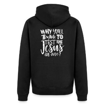 Jesus Humor T-shirt Why Trying To Test Gift - Unisex Premium Organic Zip Hoodie - black - Back - Nico (187cm)
