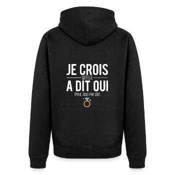 Je crois qu'elle a dit oui fiançailles mariage - Veste à capuche bio Premium Unisexe - noir - Dos - Nico (187cm)