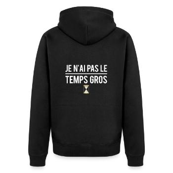 Je n'ai pas le temps gros je m'en fous indifférent - Veste à capuche bio Premium Unisexe - noir - Dos - Nico (187cm)