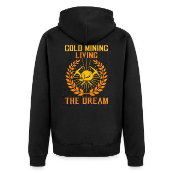 Gold Mining, Living The Dream - Goldsucher Digger - Unisex Premium Bio Zip Hoodie - Schwarz - Hinten - Nico (187cm)