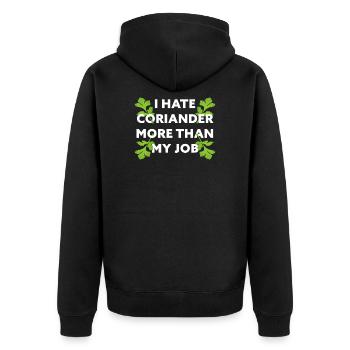 I hate Coriander more than my Job! Funny Gift Idea - Unisex Premium Organic Zip Hoodie - black - Back - Nico (187cm)