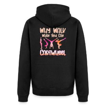 Why Walk When You Can Cartwheel Radschlagen - Unisex Premium Bio Zip Hoodie - Schwarz - Hinten - Nico (187cm)
