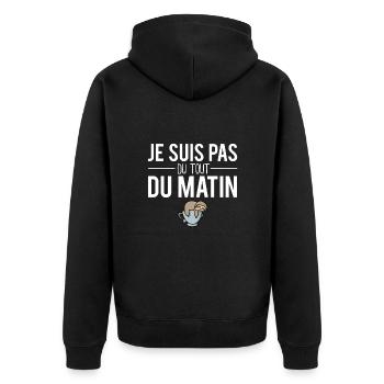 Je suis pas du tout du matin sieste dormir fatigue - Veste à capuche bio Premium Unisexe - noir - Dos - Nico (187cm)