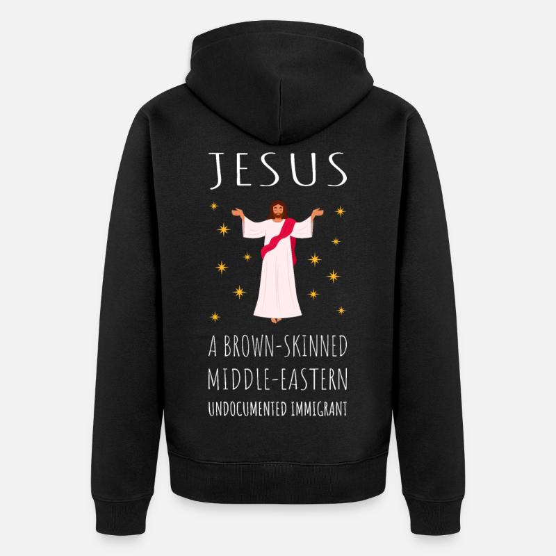 Jesus - A Brown-Skinned Middle-Eastern Immigrant - Unisex Premium Organic Zip Hoodie - black