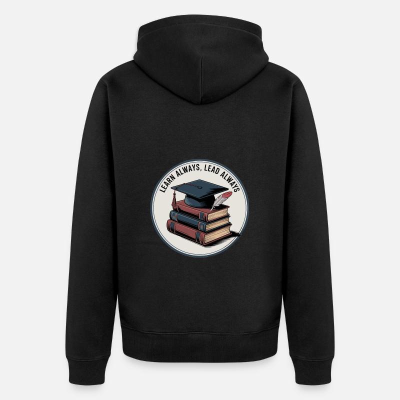 Apprendre toujours, diriger toujours - Veste à capuche bio Premium Unisexe - noir