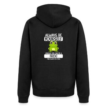 Always Be Yourself Unless You Can Be A Frog - Unisex Premium Organic Zip Hoodie - black - Back - Nico (187cm)